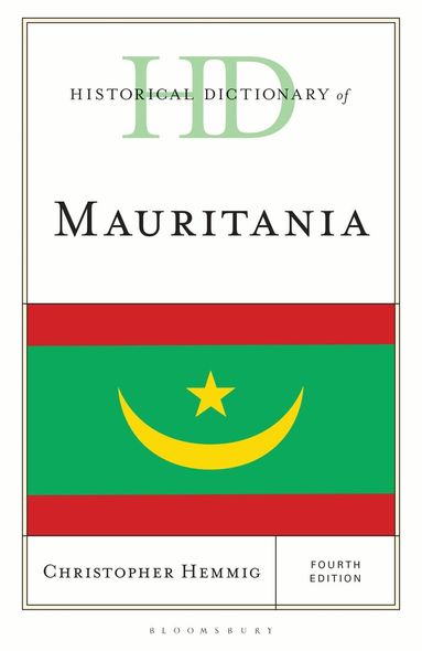 Christopher Hemmig - Historical Dictionary of Mauritania, Inbunden