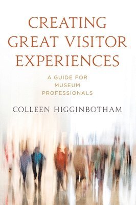 Creating Great Visitor Experiences 1