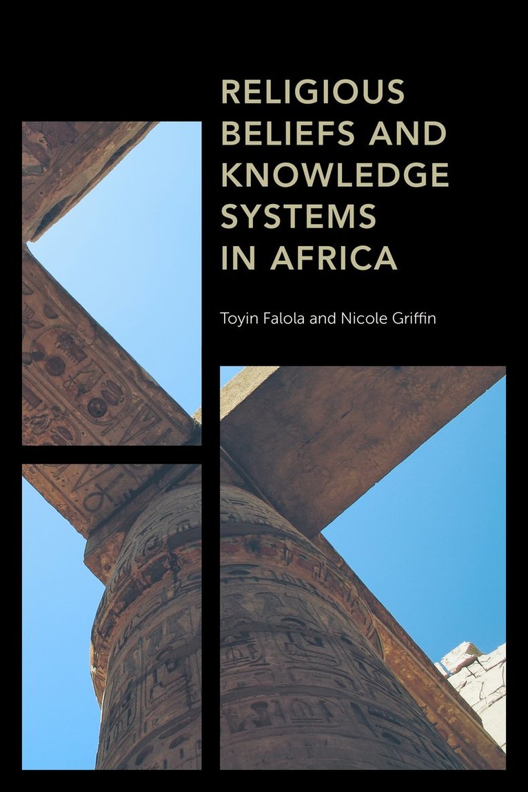 Religious Beliefs and Knowledge Systems in Africa 1