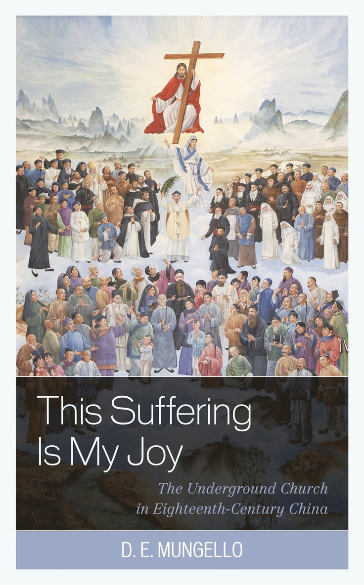 D. E. Mungello - This Suffering Is My Joy, Inbunden