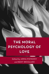bokomslag The Moral Psychology of Love