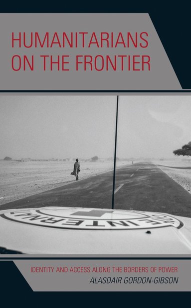 bokomslag Humanitarians on the Frontier