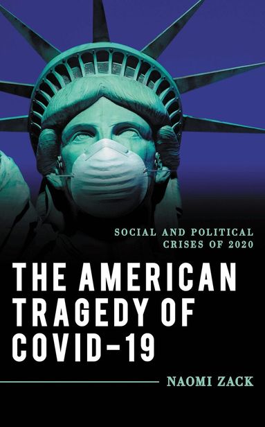 Naomi Zack - American Tragedy of COVID-19, Häftad