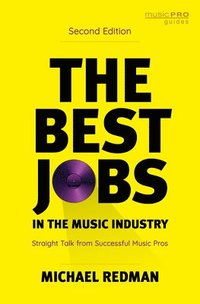 bokomslag The Best Jobs in the Music Industry