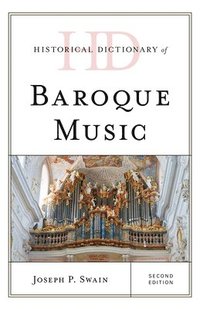 bokomslag Historical Dictionary of Baroque Music