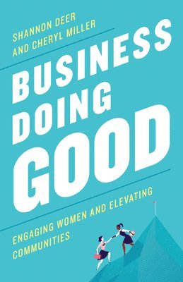 Shannon Deer, Cheryl Miller - Business Doing Good, Inbunden