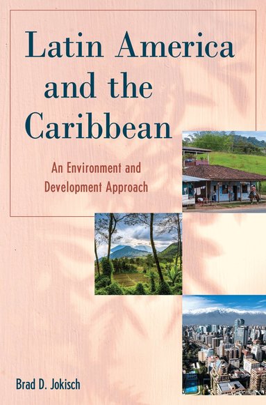 Brad D. Jokisch - Latin America and the Caribbean, Häftad