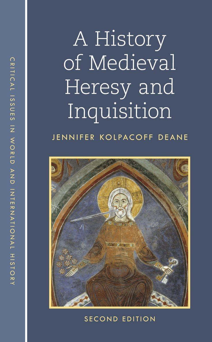 Jennifer Kolpacoff Deane - History of Medieval Heresy and Inquisition, Häftad