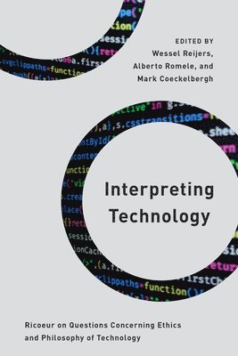 Wessel Reijers, Alberto Romele, Mark Coeckelbergh, Lille Catholic University Romele, Alberto, Associate Professor, Ethics Lab - Interpreting Technology, Inbunden