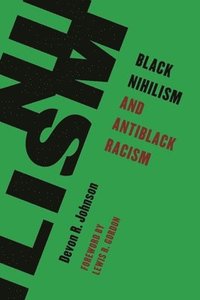 bokomslag Black Nihilism and Antiblack Racism