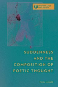 bokomslag Suddenness and the Composition of Poetic Thought