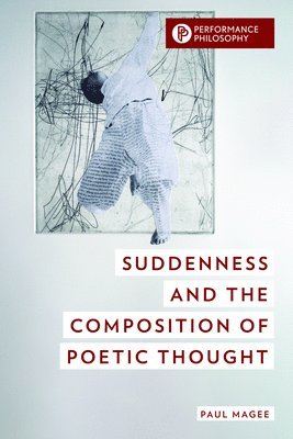 Suddenness and the Composition of Poetic Thought 1