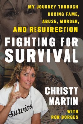 Christy Martin - Fighting for Survival, Inbunden