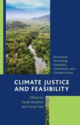 Sarah Kenehan, Corey Katz - Climate Justice and Feasibility, Inbunden