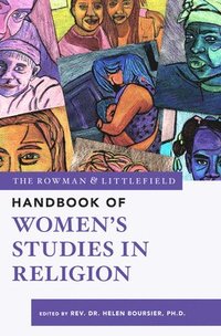 bokomslag The Rowman & Littlefield Handbook of Womens Studies in Religion
