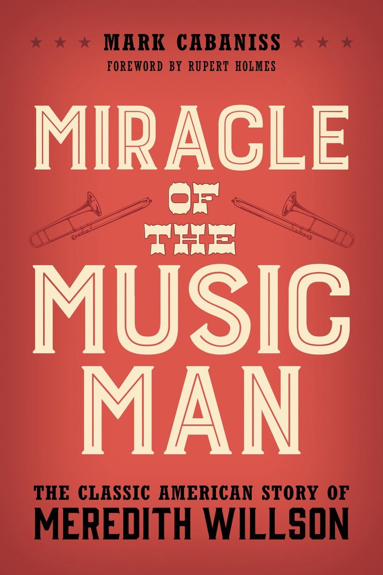 Mark Cabaniss - Miracle of The Music Man, Inbunden