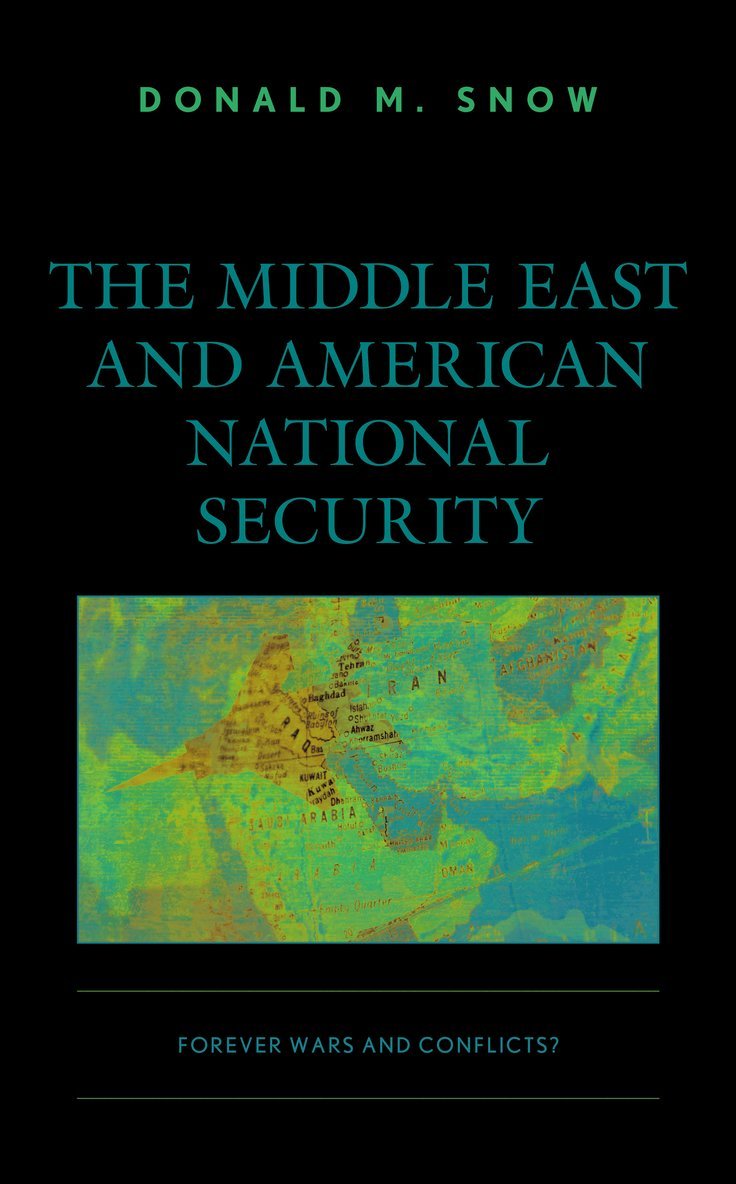 Donald M. Snow - Middle East and American National Security, Häftad