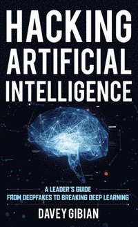 bokomslag Hacking Artificial Intelligence