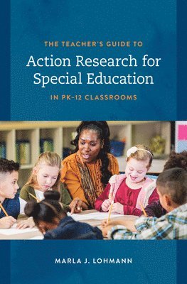 bokomslag The Teacher's Guide to Action Research for Special Education in PK12 Classrooms