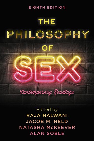 Raja Halwani, Jacob M. Held, Natasha McKeever, Alan Soble - Philosophy of Sex, Häftad