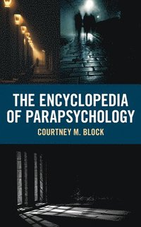 bokomslag The Encyclopedia of Parapsychology