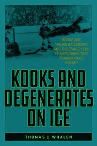 bokomslag Kooks and Degenerates on Ice