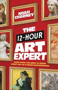 bokomslag The 12-Hour Art Expert
