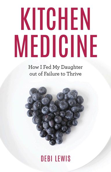 Debi Lewis - Kitchen Medicine, Inbunden