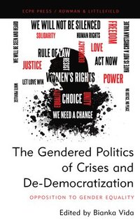 bokomslag The Gendered Politics of Crises and De-Democratization