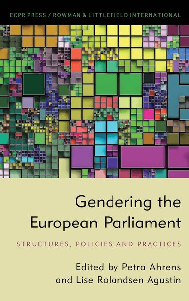 Petra Ahrens, Lise Rolandsen Agustín - Gendering the European Parliament, Häftad