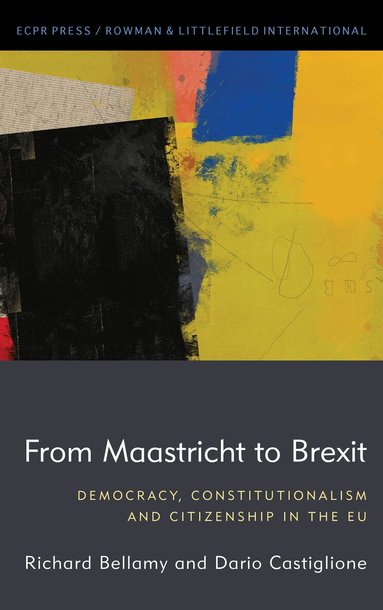 Richard Bellamy, Dario Castiglione - From Maastricht to Brexit, Häftad