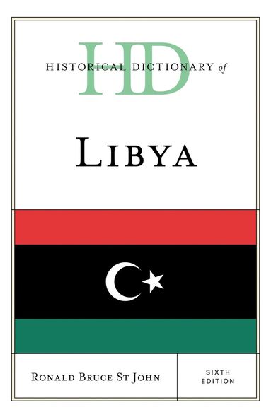 Ronald Bruce St John - Historical Dictionary of Libya, Inbunden