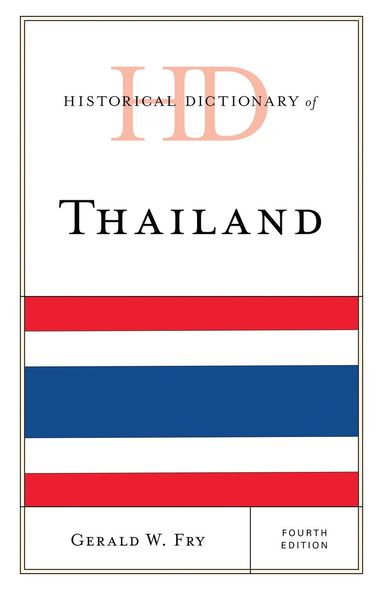 Gerald W. Fry - Historical Dictionary of Thailand, Inbunden