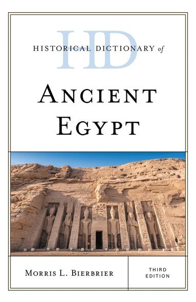 Morris L. Bierbrier - Historical Dictionary of Ancient Egypt, Inbunden