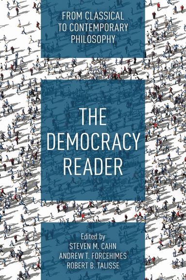 Steven M. Cahn, Andrew T. Forcehimes, Robert B. Talisse - Democracy Reader, Häftad