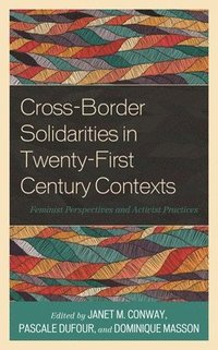 bokomslag Cross-Border Solidarities in Twenty-First Century Contexts