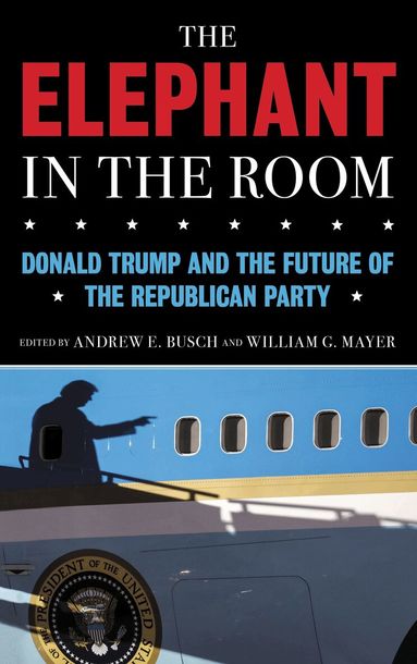 Andrew E. Busch, William G. Mayer - Elephant in the Room, Häftad