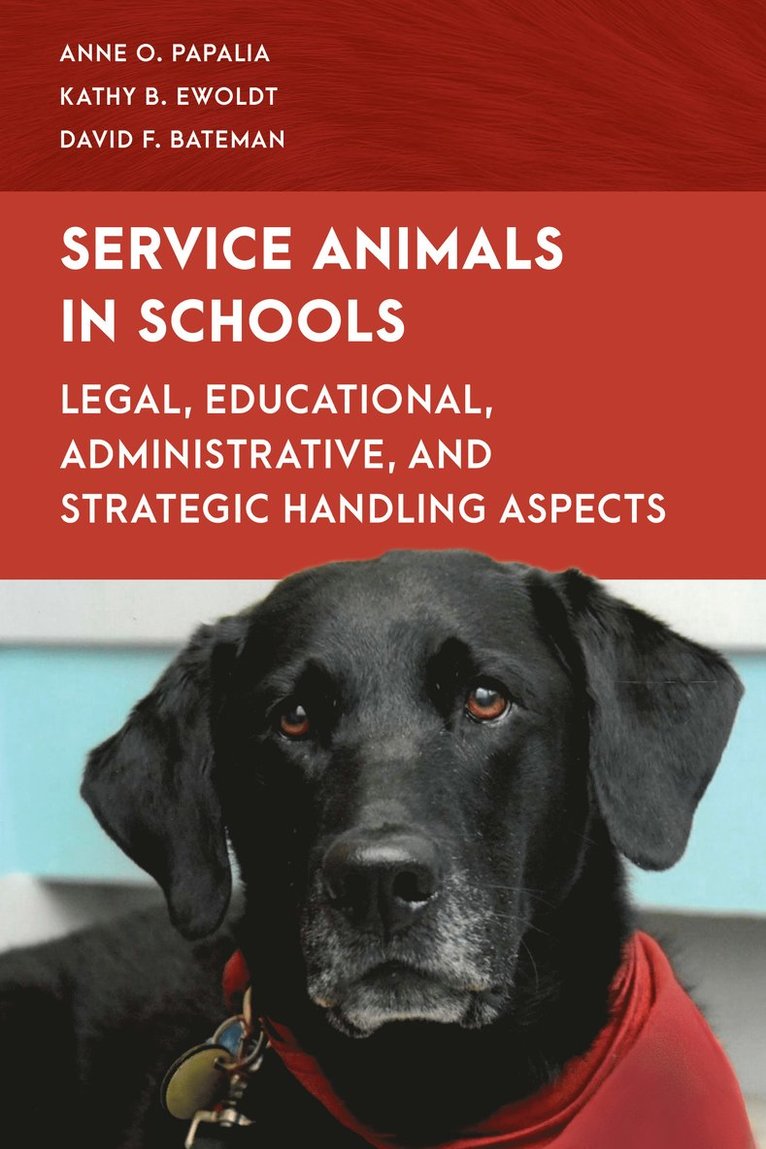 Anne O. Papalia, Kathy B. Ewoldt, David F. Bateman - Service Animals in Schools, Inbunden
