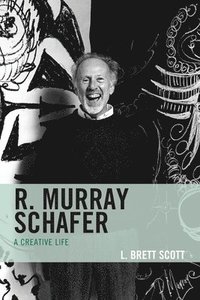 bokomslag R. Murray Schafer