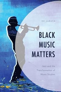 bokomslag Black Music Matters