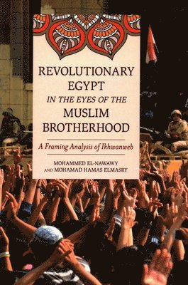 Revolutionary Egypt in the Eyes of the Muslim Brotherhood 1