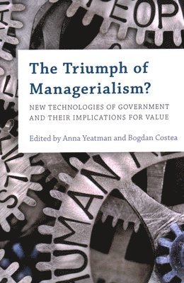Anna Yeatman, Bogdan Costea - Triumph of Managerialism?, Häftad