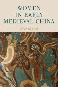 bokomslag Women in Early Medieval China