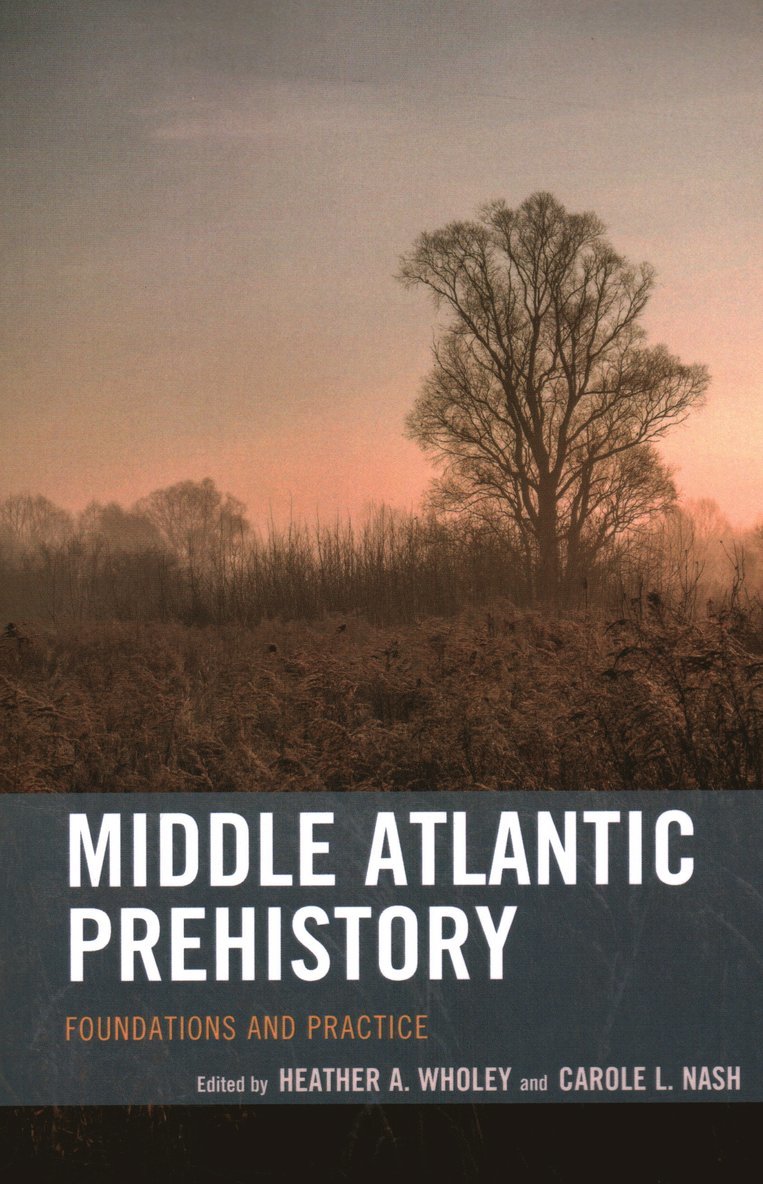 Heather A. Wholey, Carole L. Nash - Middle Atlantic Prehistory, Häftad