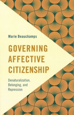 Marie Beauchamps - Governing Affective Citizenship, Häftad