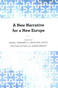 bokomslag A New Narrative for a New Europe