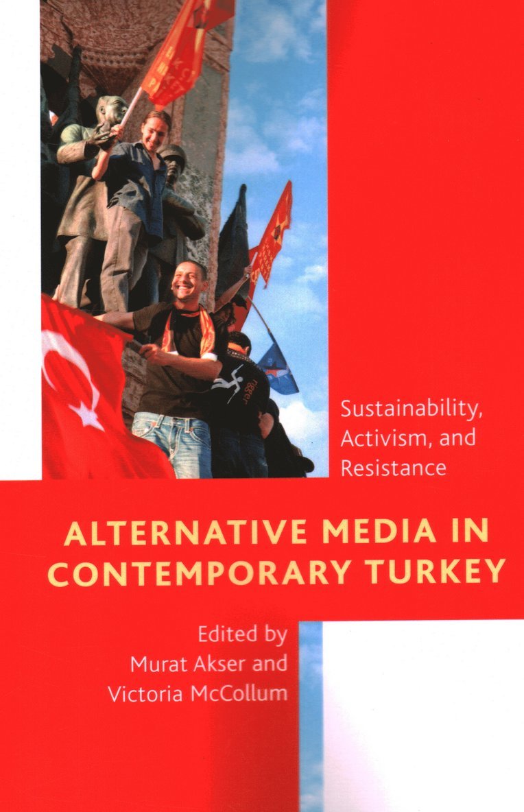 Murat Akser, Victoria McCollum - Alternative Media in Contemporary Turkey, Häftad