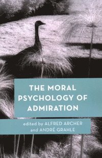 bokomslag The Moral Psychology of Admiration