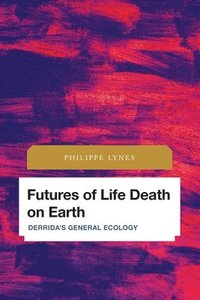 bokomslag Futures of Life Death on Earth