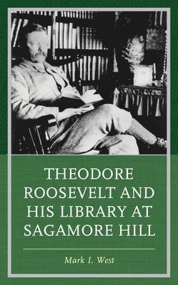 Theodore Roosevelt and His Library at Sagamore Hill 1